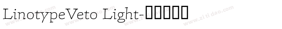 LinotypeVeto Light字体转换